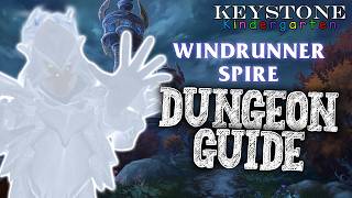 Windrunners Spire Dungeon Guide - Keystone Kindergarten