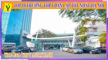 Top 10 Trường THPT Dân Lập Tốt Nhất - Hot Nhất Hà Nội