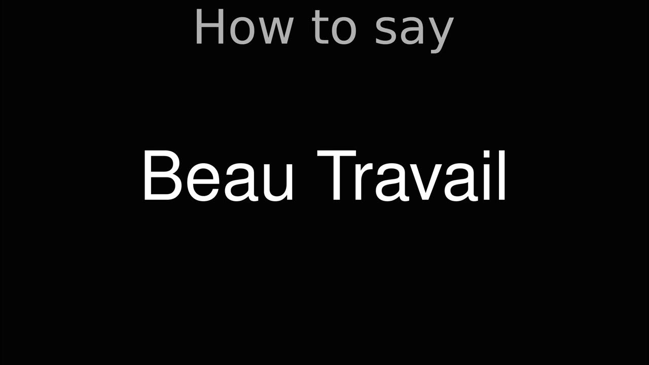 How to Pronounce correctly Beau Travail (Movie) YouTube
