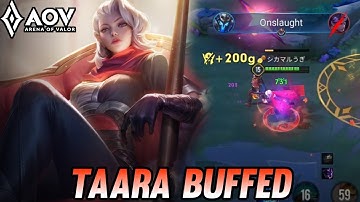 AOV : TAARA BUFFED NEW PATCH - ARENA OF VALOR LIÊNQUÂNMOBILE ROV