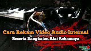 ?Cara Rekam Video Audio internal keyboard + Rangkaian alat rekam 2 (Tutorial)