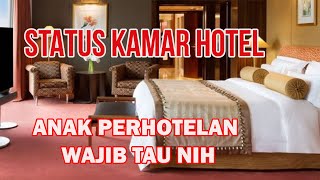 Status Kamar Hotel ⁉️Anak Perhotelan Wajib Tau Nih‼️