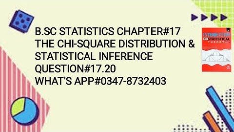Solved Exercise Q#17.20 || Chapter#17 || The Chi-square distribution & Statistical Inference ||