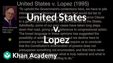United States v.  Lopez | US government and civics | Khan Academy