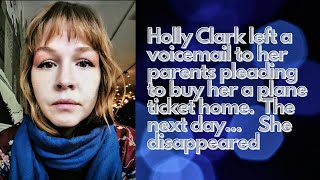 MISSING: Holly Ellsworth-Clark (Interview with Dave Clark & Elle Mcfearsin)