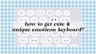 ⌜𖦹⩩ how to get cute & unique emoticon keyboard ૮𖠗 ⌟ screenshot 3