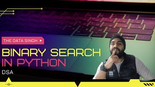 Binary Search Algorithm | Time Complexity Analysis of Binary Search | Linear Search in Python