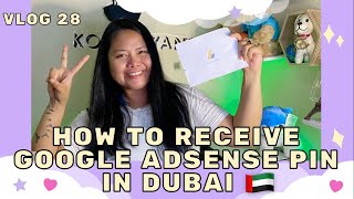 Vlog 28 - TIPS To Receive & To Verify GOOGLE ADSENSE PIN in DUBAI, UAE ?? | ShangeeTravels
