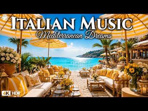 🎶 Chill Mediterranean Music & Italian Vibes 🏡🌊 Romantic Italian Music with Dreamy Seaside Views