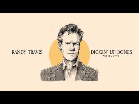 Randy Travis - Diggin' Up Bones (2021 Remaster)