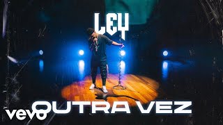 Ley - Outra Vez