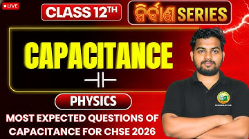 💥 CHSE 2026 | Most Expected Questions Of Capacitance For CHSE 2026 || Physics || CHSE 2026