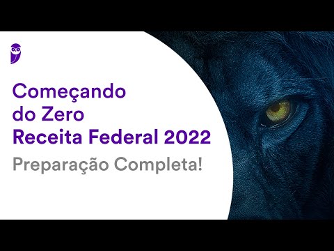 Começando do Zero Receita Federal 2022: Preparação Completa! - Contabilidade Geral e Avançada