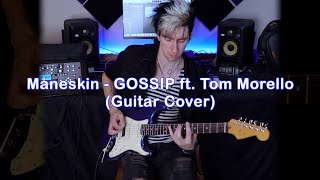 Måneskin - GOSSIP ft. Tom Morello (Guitar Cover)