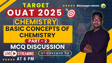 OUAT ENTRANCE EXAM 2025 | CHEMISTRY CLASS | BASIC CONCEPTS OF CHEMISTRY #bidyasagarclasses #ouat