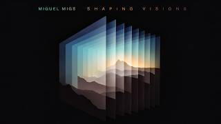 Miguel Migs - Shaping Visions (2021) [Full Album]