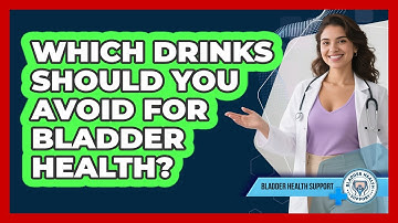 Which Drinks Should You Avoid For Bladder Health?