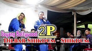 Goyang Bollywood 2P - Dilbar Shikdum & Suraj Hua Maddham