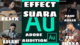 EFEK SUARA SEPERTI FELIX, TAMI AULIA, TRI SUAKA,ADLANI RAMBE DI ADOBE AUDITION SEPERTI STUDIO screenshot 5