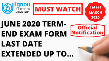 IMPORTANT- IGNOU JUNE 2020 TERM-END EXAM FORM LAST DATE EXTENDED UP TO... | Official Notification