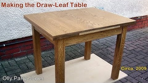 Making the Draw-Leaf Table (circa. 2009)