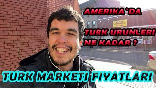 AMERİKA'DA TÜRK MARKETİ VE 2021 GÜNCEL FİYATLARI