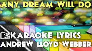 Video thumbnail of "ANY DREAM WILL DO ANDREW LLOYD WEBBER KARAOKE LYRICS VERSION"
