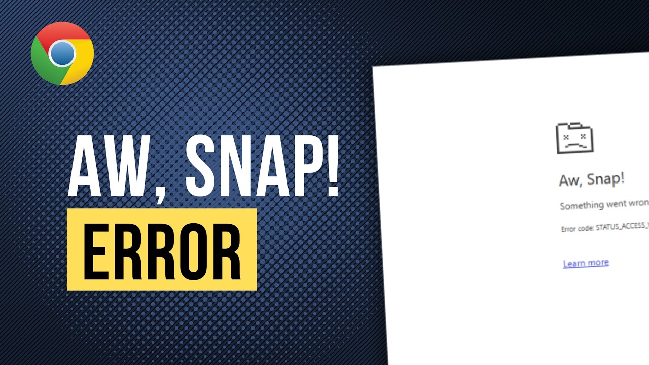 How to Fix Google Chrome Aw Snap Error Status Access Violation - YouTube