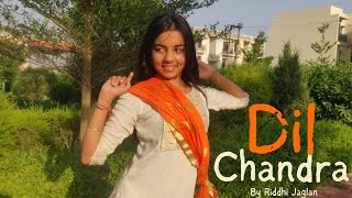 Dil Chandra choreography by Riddhi Jaglan