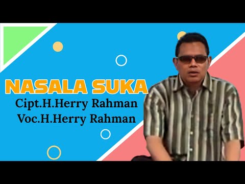 Herry Rahman - Nasalasuka (Official Music Video)