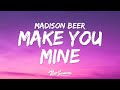 Madison Beer - Make You Mine (Lyrics)