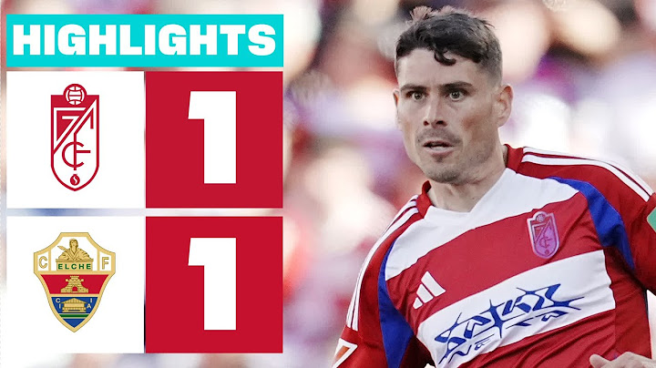 GRANADA CF 1 - 1 ELCHE CF I HIGHLIGHTS LALIGA HYPERMOTION