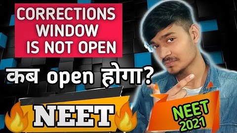 neet 2021 correction window 2021, kab open hogi???