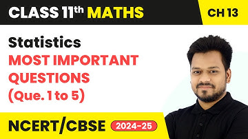 Statistics - Most Important Questions (Que.1 to 5) | Class 11 Maths Chapter 13 | CBSE 2025-26
