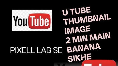 How to make thumbnails in pixellab 