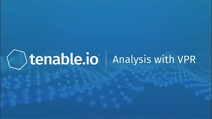 Analysis with VPR in Tenable.io - DayDayNews