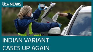 UK cases of Indian Covid variant rise again - how worried should we be? | ITV News