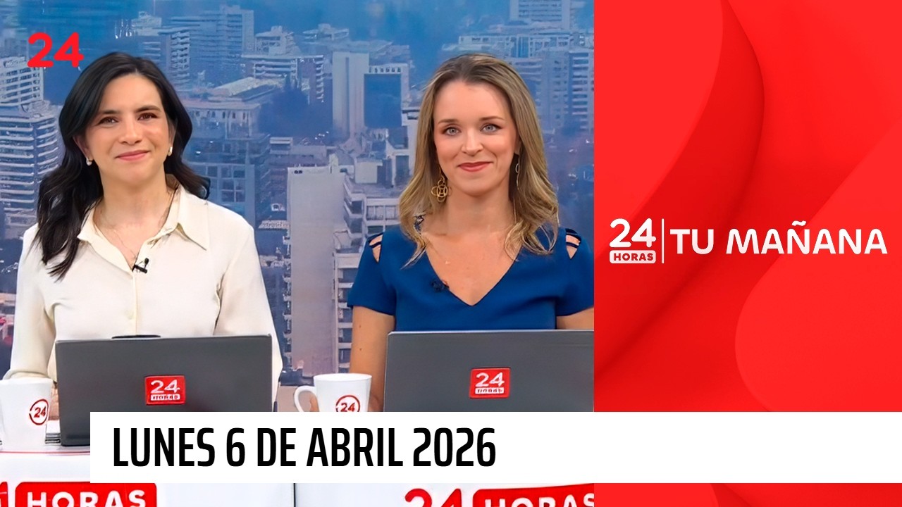 24 Horas Tu Mañana - Lunes 6 de abril 2026