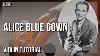 How to play Alice Blue Gown by Red Nichols & His Five Pennies on Violin (Tutorial)