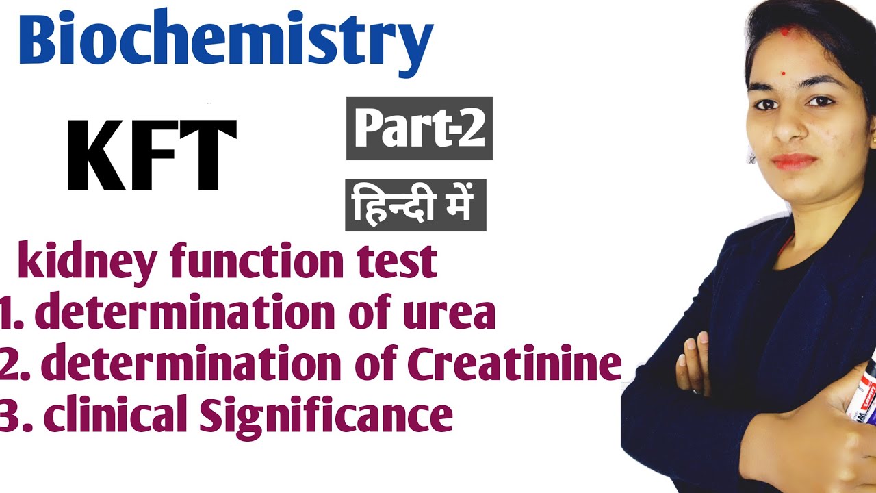 kidney-function-test-in-hindi-part-2-kft-test-biochemistry-kft-test