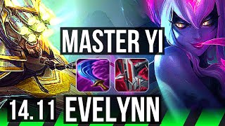 MASTER YI vs EVELYNN (JGL) | Quadra, Rank 4 Yi, 1400+ games, Godlike | NA Challenger | 14.11