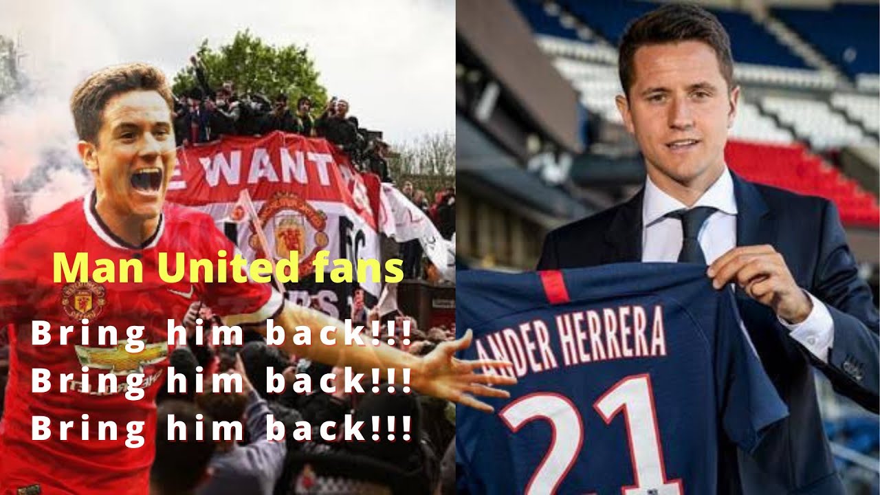 Bring him back..!!Manchester United Fans React to latest Ander Herrera Transfer Claim