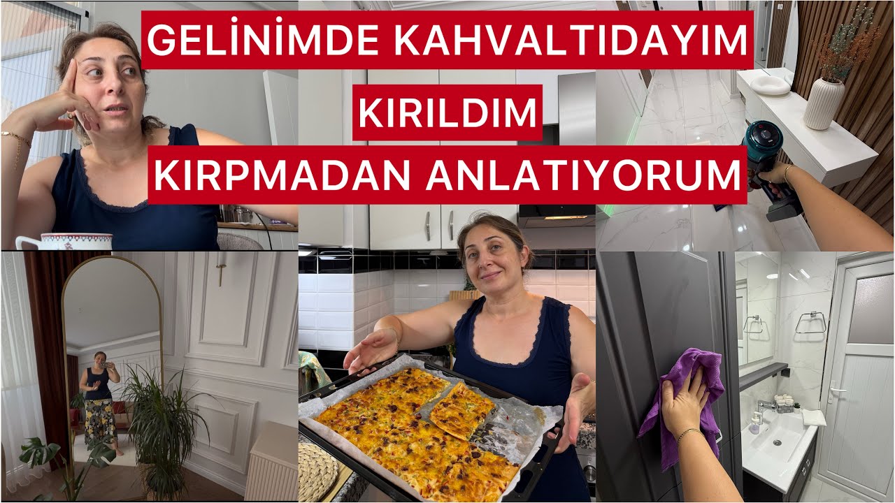 GELİNİMDE KAHVALTIDAYIM❌KIRGINIM❌VİDEOYU KIRPMADAN ANLATTIM❌BUNU MUTLAKA YAPIN❌TEMİZLİĞE GİRİŞTİM❌