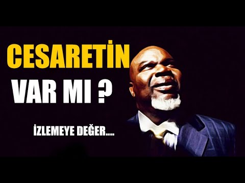 CESARETİN VAR MI?(T.D JAKES)