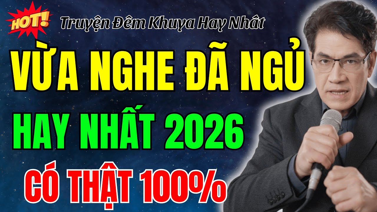 NGUYỄN NGỌC NGẠN KỂ TRUYỆN Vừa nghe đã ngủ - Đọc truyện đêm khuya hay nhất Việt Nam - Có Thật 100%