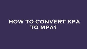 How to convert kpa to mpa?