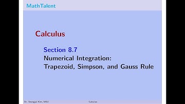 MathTalent Calculus Section 8.7 Numerical Integration Trapezoid Simpson Gauss Quadrature Rule
