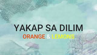 Yakap Sa Dilim (Lyrics)-Orange&Lemons