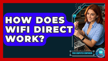 How Does WiFi Direct Work? - Your Computer Companion