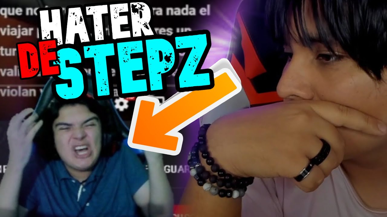 REACCIONANDO AL HATER DE STEPZ! NOS FUNA A TODOS!